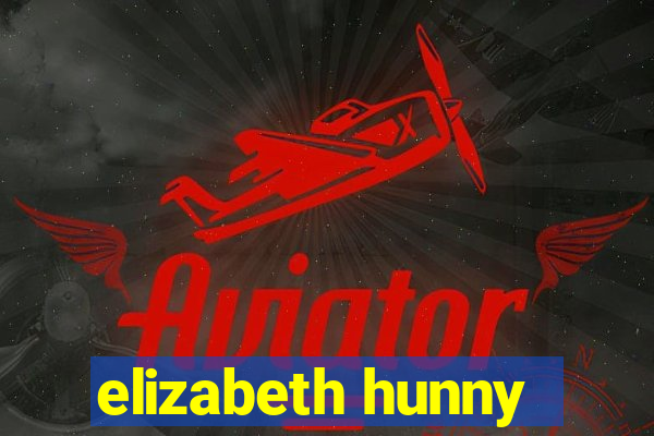 elizabeth hunny